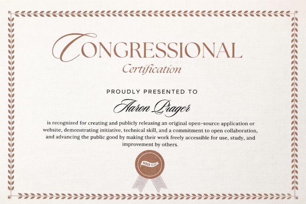 Congressional Certification presented to Aaron Prager for creating and publicly releasing an original open-source application, sealed by Hack Club